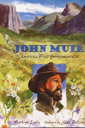 John Muir: America’s First Environmentalist Cover