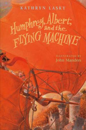 Humphrey, Albert, and the Flying Machine Cover