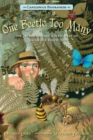 One Beetle Too Many: The Extraordinary Adventures of Charles Darwin Cover