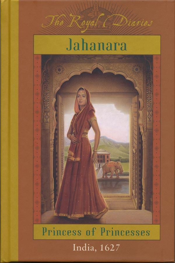 Jahanara: Princess of Princesses, India 1627 Cover